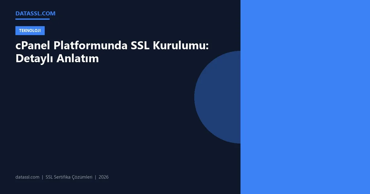 cPanel Platformunda SSL Kurulumu: Detaylı Anlatım