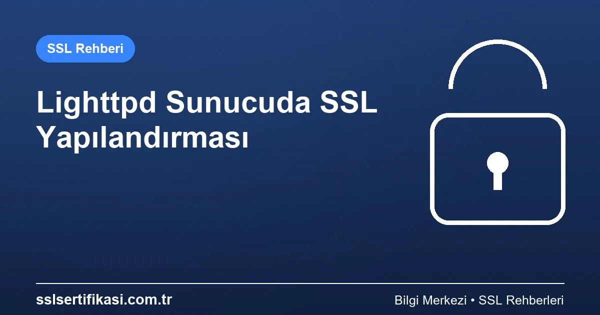 Lighttpd Sunucu SSL Yapılandırması: Analiz