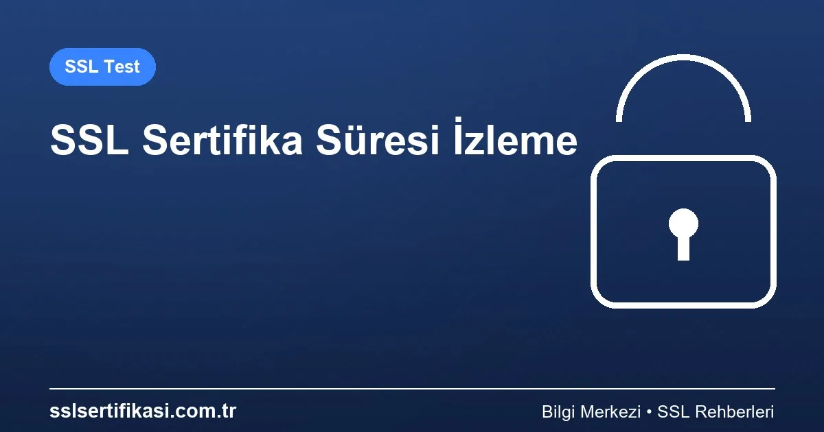 SSL Sertifikası Monitoring: crt.sh ile İzleme