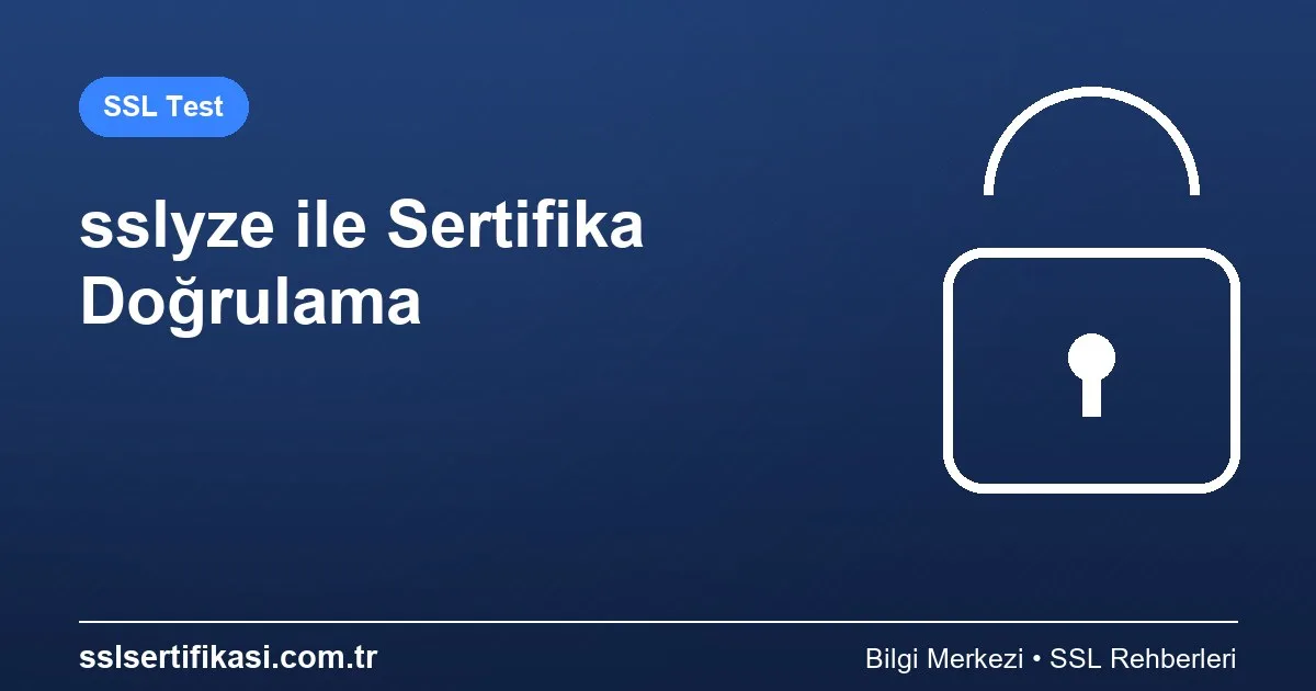 sslyze ile SSL Sertifikası Doğrulama ve Test Etme