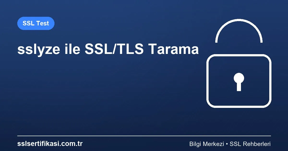 sslyze ile SSL Sertifikası Otomasyonu
